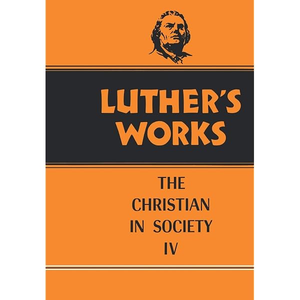 The Christian in Society, Vol. 2 (Luther's Works, Vol. 45): Brandt